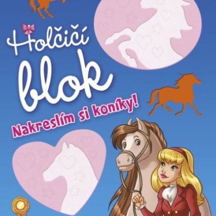 Holčičí blok: Nakreslím si koníky! - Samolepky pre deti