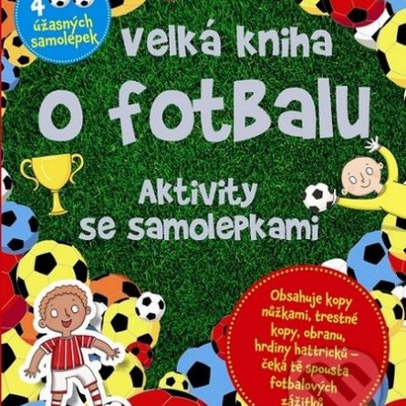 Velká kniha o fotbalu - Samolepky pre deti